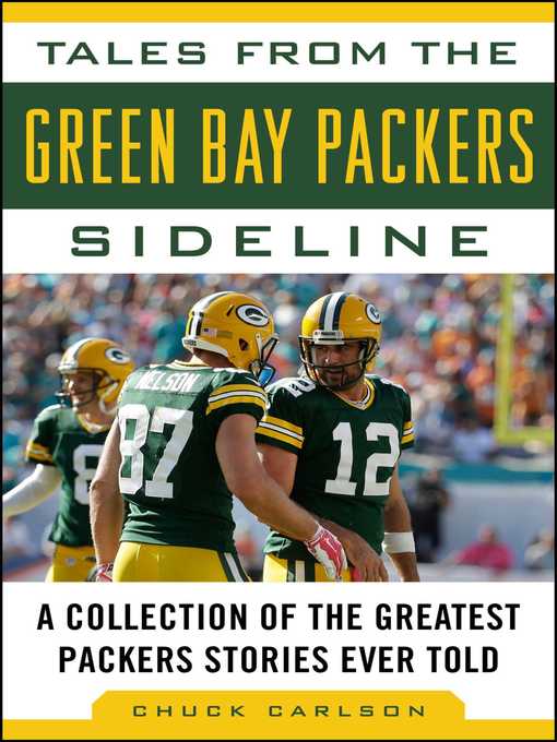 Title details for Tales from the Green Bay Packers Sideline: a Collection of the Greatest Packers Stories Ever Told by Chuck Carlson - Available